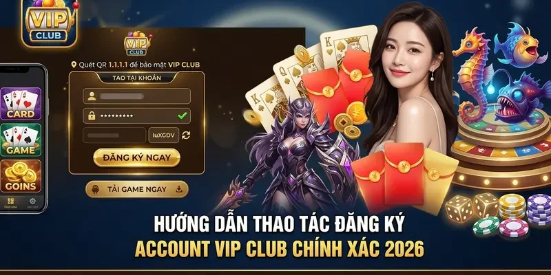 Hướng dẫn tạo tài khoản Hitclub mới nhất